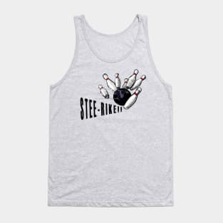 STEE-RIKE!! Tank Top